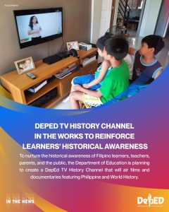 DepEd TV History Channel in the works to reinforce learners’ historical awareness