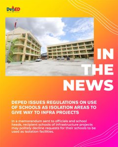 DepEd issues regulations on use of schools as isolation areas to give way to infra projects