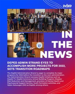 DepEd Admin Strand eyes to accomplish more projects for 2022, sets transition roadmaps