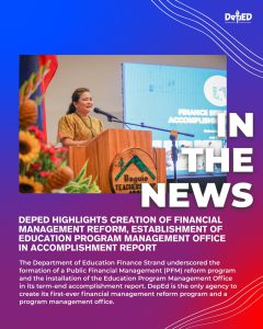 DepEd highlights creation of financial management reform, establishment of Education Program Management Office in accomplishment report