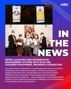 DepEd launches DRR information management system with Save the Children Philippines, Prudence Foundation