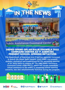 DepEd opens Oplan Balik Eskwela 2022 command center as 17 agencies present school opening initiatives