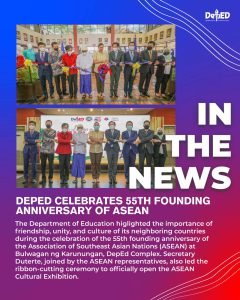 DepEd celebrates 55th founding anniversary of ASEAN