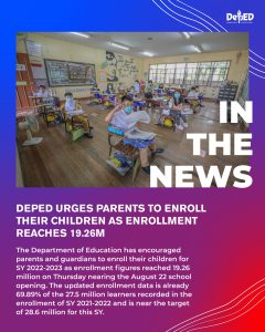 DepEd urges parents to enroll their children as enrollment reaches 19.26M