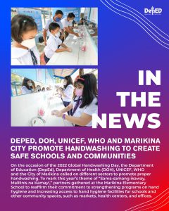 DepEd, DOH, UNICEF, WHO and Marikina City promote handwashing to create safe schools and communities