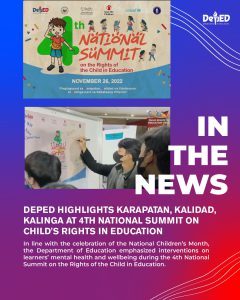 DepEd highlights Karapatan, Kalidad, Kalinga at 4th National Summit on Child’s Rights in Education