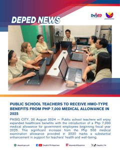 Public School Teachers to Receive HMO-Type Benefits from Php 7,000 Medical Allowance in 2025