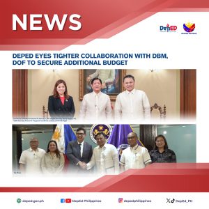 DepEd eyes tighter collaboration with DBM, DOF to secure additional budget