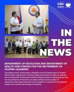 DEPARTMENT OF EDUCATION AND DEPARTMENT OF HEALTH JOIN FORCES FOR THE BETTERMENT OF FILIPINO LEARNERS