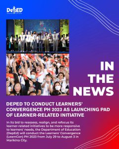 DepEd to conduct Learners’ Convergence PH 2023 as launching pad of learner-related initiatives