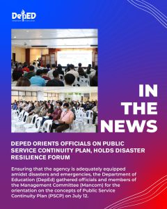 DepEd orients officials on Public Service Continuity Plan, holds disaster resilience forum