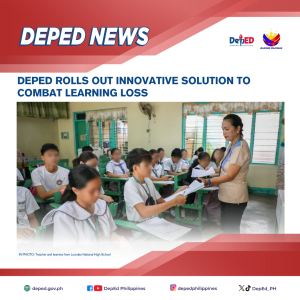 DepEd Rolls Out Innovative Solution to Combat Learning Loss