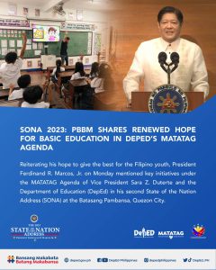 SONA 2023: PBBM shares renewed hope for basic education in DepEd’s MATATAG Agenda