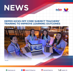 DepEd kicks off core subject teachers’ training to improve learning outcomes